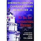 My Big Fat Supernatural Wedding