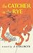 The Catcher in the Rye