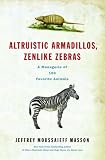 Altruistic Armadillos, Zenlike Zebras: A Menagerie of 100 Favorite Animals, featuring a chapter on tapirs