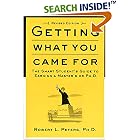 Getting What You Came For: The Smart Student's Guide to Earning an M.A. or a Ph.D.