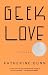 Geek Love: A Novel