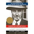 American Prometheus: The Triumph and Tragedy of J. Robert Oppenheimer (Vintage)