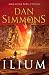 Ilium (Simmons, Dan)