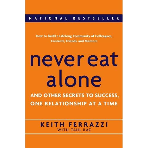 Never Eat Alone by Ferrazzi, Keith, Raz, Tahi, Raz, Tahl