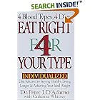 Eat Right 4 Your Type: The Individualized Diet Solution to Staying Healthy, Living Longer and Acheiving Your Ideal Weight