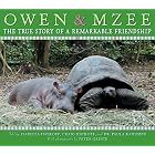 Owen and Mzee: The True Story Of A Remarkable Friendship