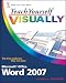 Teach Yourself VISUALLY Word 2007 (Teach Yourself Visually)