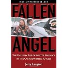 Fallen Angel: The Unlikely Rise of Walter Stadnick and the Canadian Hells Angels