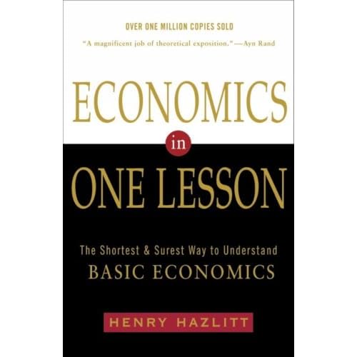 Economics in One Lesson, by Hazlitt by Hazlitt, Henry