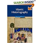 Islamic Historiography (Themes in Islamic History)
