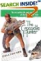 The Crocodile Hunter: The Incredible Life and Adventures of Steve and Terri Irwin