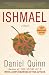 Daniel Quinn: Ishmael: An Adventure of the Mind and Spirit