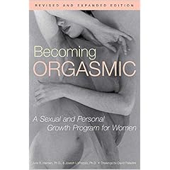 Becoming Orgasmic: A Sexual and Personal Growth Program for Women