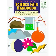 The Complete Science Fair Handbook : For Teachers and Parents of Students in Grades 4-8