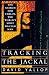 Tracking the Jackal: The Search for Carlos, the World's Most Wanted Man