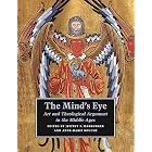 The Mind's Eye: Art and Theological Argument in the Middle Ages (Publications of the Department of Art and Archaeology, Princeton...