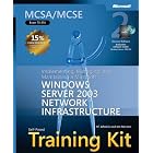 MCSA MCSE Self-Paced Training Kit (Exam 70-291): Implementing, Managing, and Maintaining a Microsoft Windows Server 2003 Network...