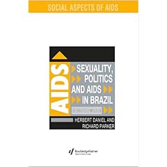 Sexuality, Politics and AIDS in Brazil (Social Aspects of Aids)