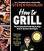 How to Grill: The Complete Illustrated Book of Barbecue Techniques (Paperback)