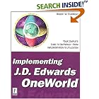 Click here to buy Implementing J.D. Edwards OneWorld (BAAN) by  Robert W. Starinsky.