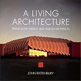 A Living Architecture By John Rattenbury