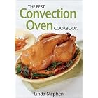 The Best Convection Oven Cookbook