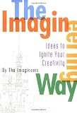 The Imagineering Way By The Imagineers