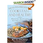 The Gluten-Free Gourmet Cooks Fast and Healthy: Wheat-Free and Gluten-Free with Less Fuss and Less Fat