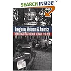 Imagining Vietnam and America: The Making of Postcolonial Vietnam, 1919-1950 (The New Cold War History)