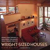 Wright-Sized Houses By Diane Maddex