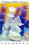 Chess Fundamentals, Revised (Chess) -- Jose R. Capablanca and Nick De Firmian, Random House Puzzles & Games   2006-04-11   Paperback   224 pages