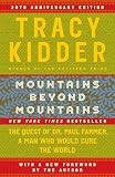 Mountains Beyond Mountains: The Quest of Dr. Paul Farmer, a Man Who Would Cure the World