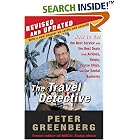 The Travel Detective: How to Get the Best Service and the Best Deals from Airlines, Hotels, Cruise Ships, and Car Rental Agencies
