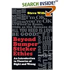 Beyond Bumper Sticker Ethics: An Introduction to Theories of Right and Wrong