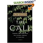 The Call: Finding and Fulfilling the Central Purpose of Your Life