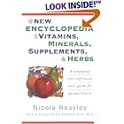 The New Encyclopedia of Vitamins, Minerals, Supplements, and Herbs: How They Are Best Used to Promote Health and Well Being