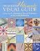The Quilters Ultimate Visual Guide: From A to Z-- Hundreds of Tips and Techniques for Successful Quiltmaking