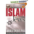 Click here to buy Islam and the Jews: The Unfinished Battle by  Mark A., Ph.D. Gabriel.