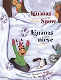Iguanas in the Snow: And Other Winter Poems / Iguanas en la Nieve: Y Otros Poemas de Invierno (The Magical Cycle of the Seasons Series)