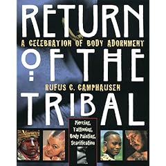 Return of the Tribal: A Celebration of Body Adornment