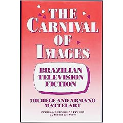 The Carnival of Images: Brazilian Television Fiction
