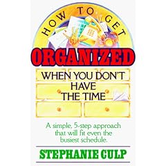 How to Get Organized When You Don't Have the Time