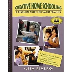 Creative Home Schooling: A Resource Guide for Smart Families