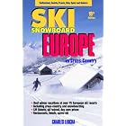 Ski Snowboard Europe: Winter Resorts In Austria, France, Italy, Switzerland, Spain and Andorra (Ski Snowboard Europe)