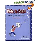 Kids in Print: Publishing a School Newspaper, Second Edition