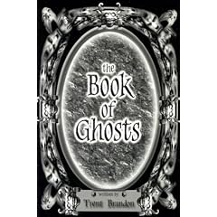 Amazon.com: The Book of Ghosts: Books: Trent Brandon : ghosts trent brandon the book of ghosts supernatural unexplained phenomena