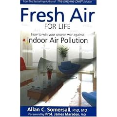 Fresh Air for Life: How to Win Your Unseen War Against Indoor Air Pollution