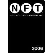 Click here to buy Not for Tourists Guide to New York City 2006 (Not for Tourists: New York City) by  Jane Pirone.