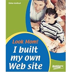 Look Mom! I Built My Own Web Site