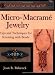 Joan Babcock: Micro-Macrame Jewelry